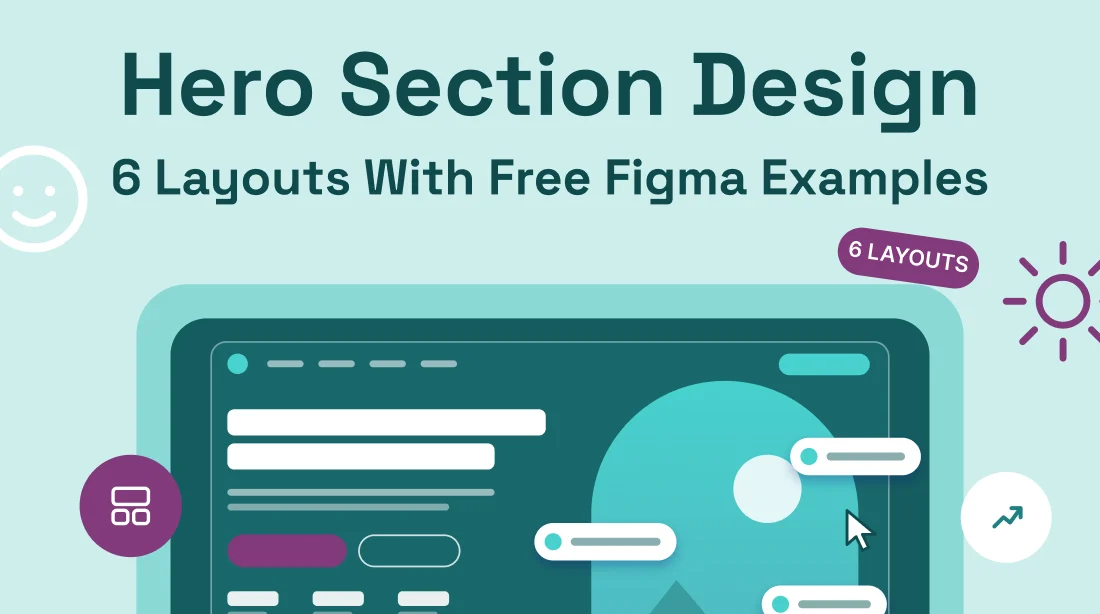 Hero Section Design: 6 Layouts With Free Figma Examples