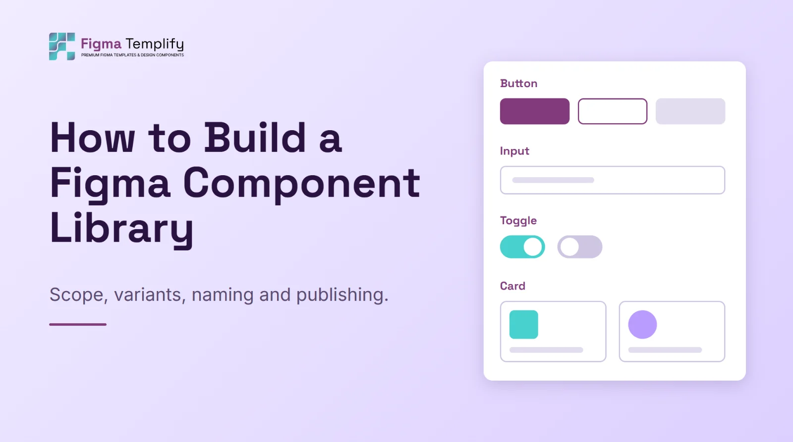 How to Build a Figma Component Library (Without Overbuilding It)